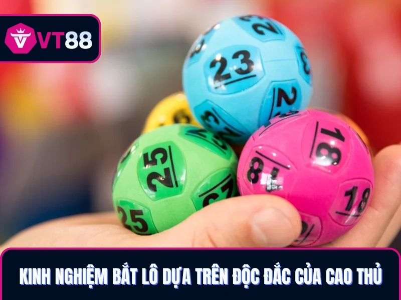 Kinh nghiệm bắt lô theo giải đặc biệt VT88 của những cao thủ đẳng cấp nhất