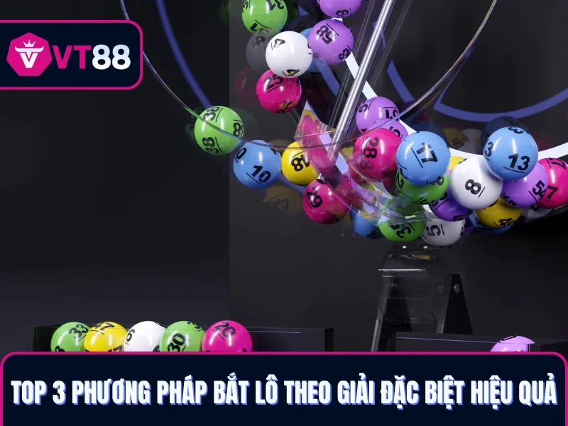 Bắt lô theo giải đặc biệt VT88