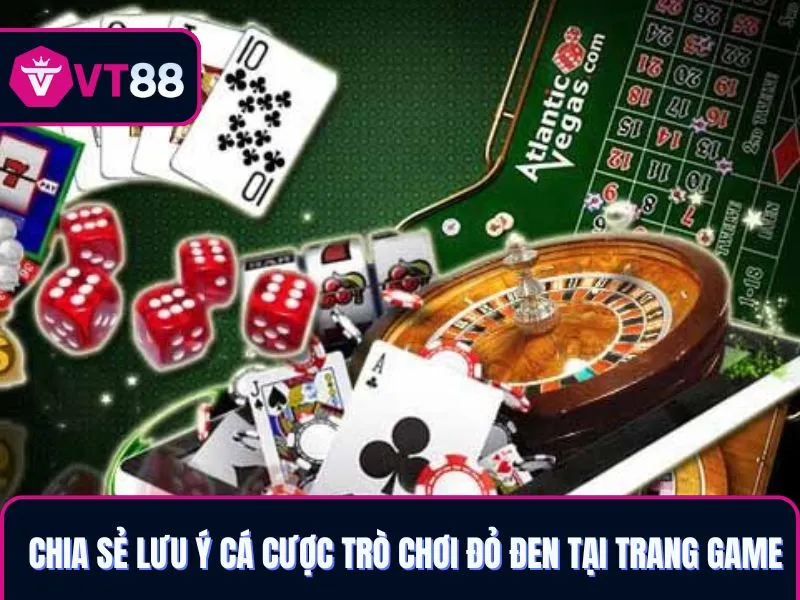 Chia sẻ lưu ý cá cược trò chơi casino VT88 đỏ đen tại trang game
