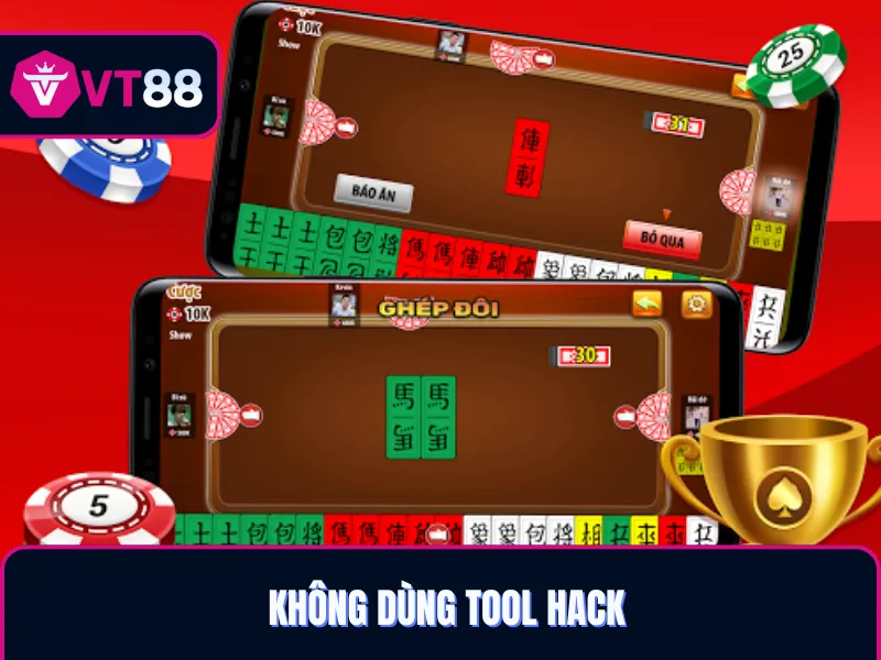Chơi có trách nhiệm không dùng tool