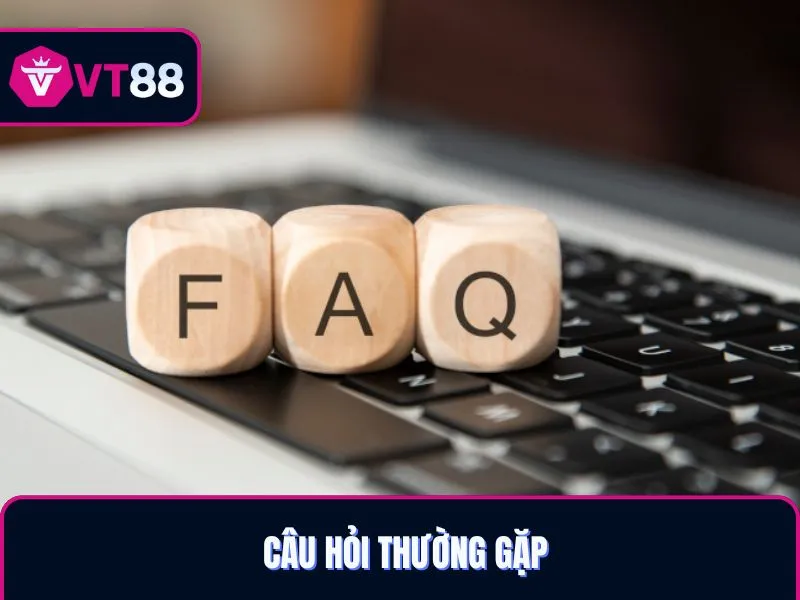Vài câu hỏi hội viên thường đặt ra khi đăng ký VT88
