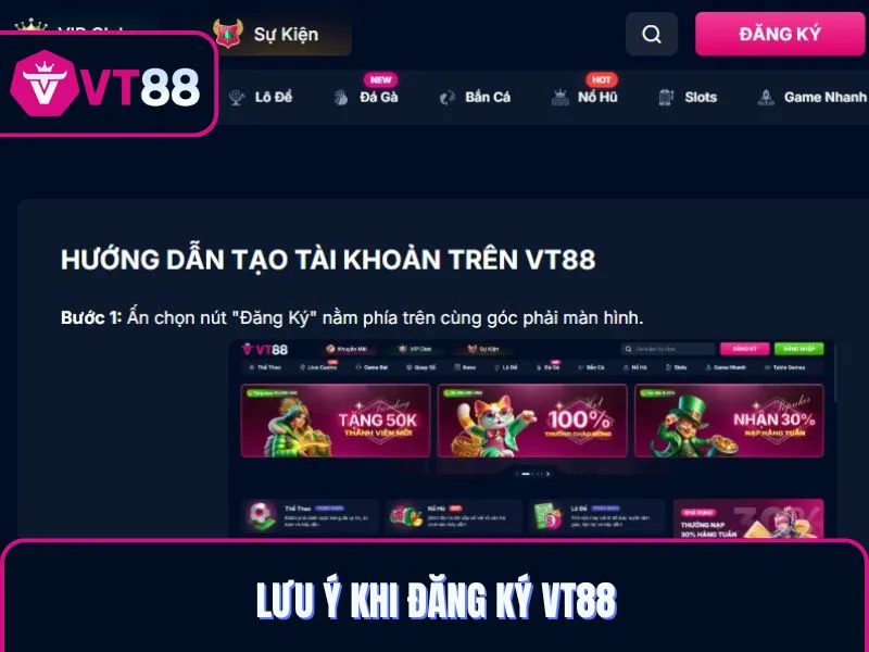 Đăng ký VT88 nên lưu ý vài điều quan trọng