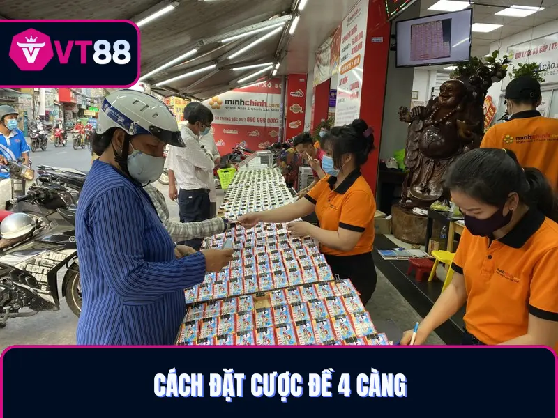 Cách đặt cược đề 4 càng VT88 chuẩn nhất