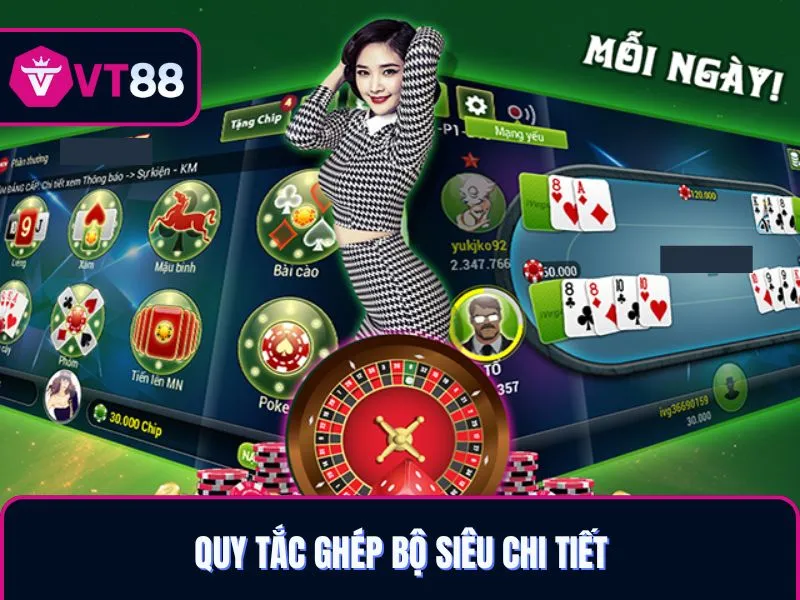 Quy tắc ghép bộ game bài 3D VT88 siêu chi tiết 