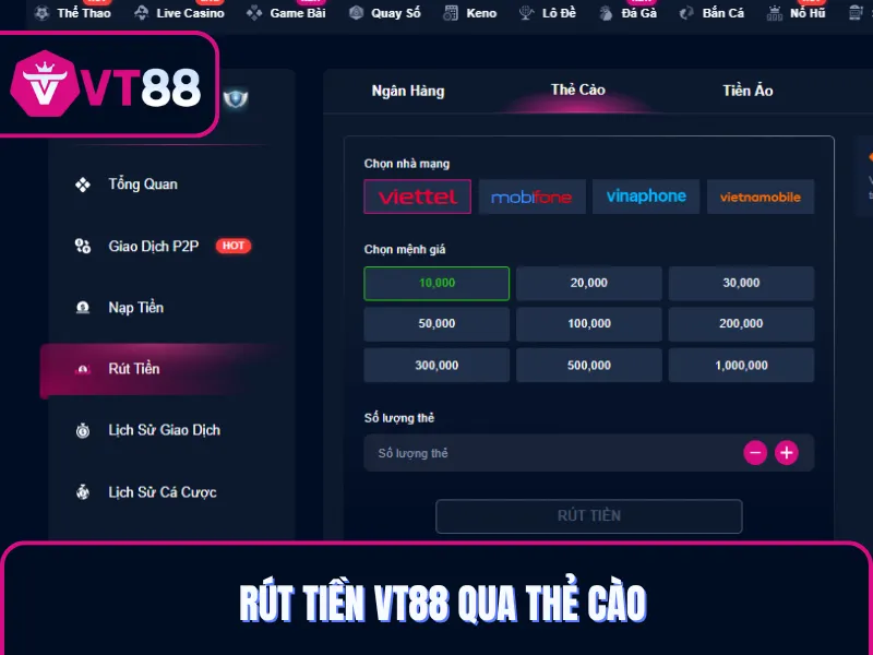 Rút tiền VT88 siêu tốc qua thẻ cào