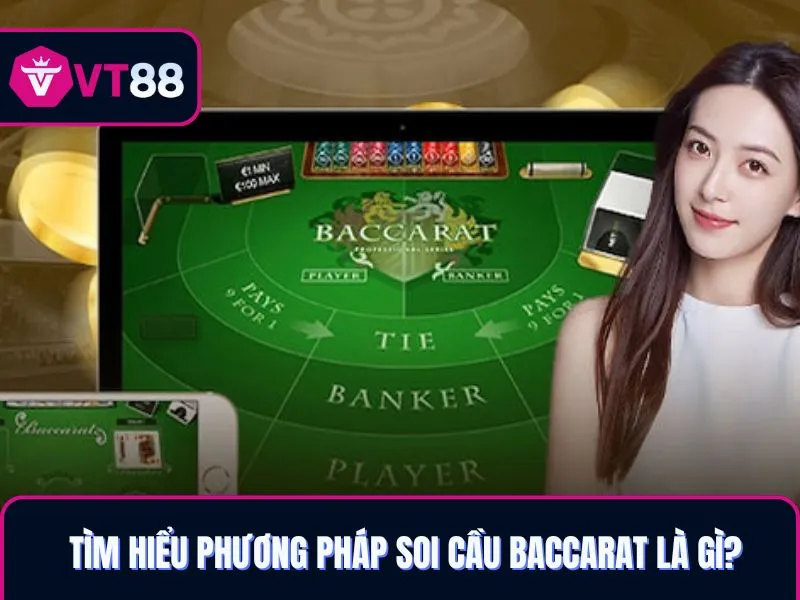 Tìm hiểu phương pháp soi cầu baccarat là gì?