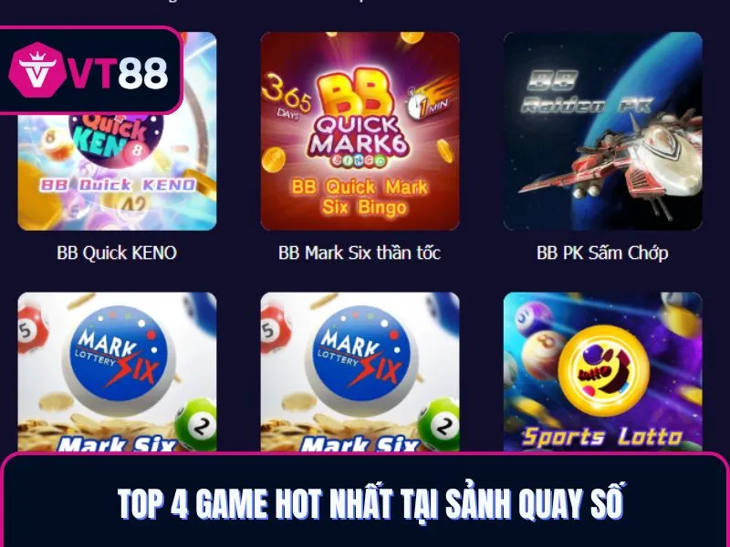4 game xổ số VT88 cực hot, hay nhất